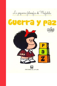 Guerra y Paz_ la pequeña filosofía de Mafalda